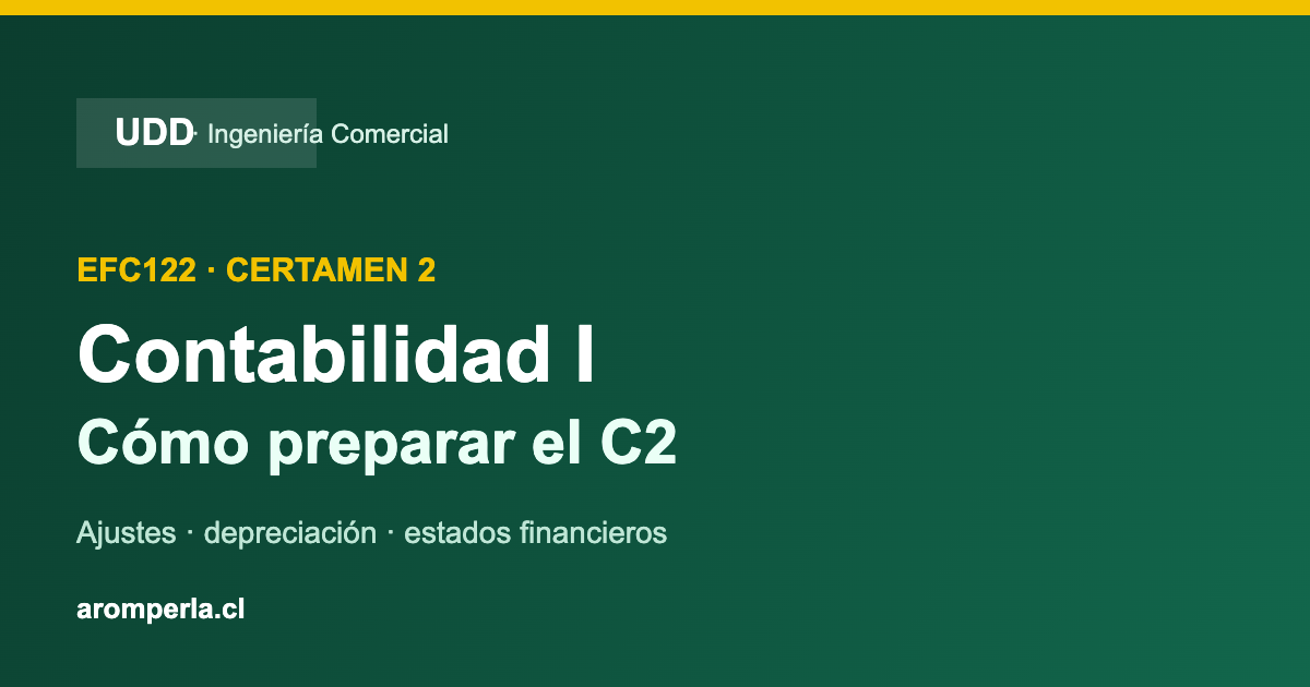 EFC122 UDD: cómo preparar el Certamen 2 de Contabilidad I
